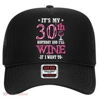 It's My 30th Birthday and I'll Wine If I Want To Hat thumb 0