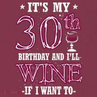 It's My 30th Birthday and I'll Wine If I Want To 16oz Travel Tumbler thumb 2