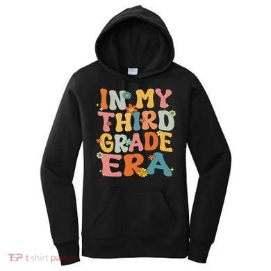 In My 3rd Grade Era Groovy Third Grade Back To School Cute Women's Hoodie