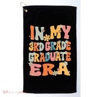 In My 3rd Grade Graduate Era Groovy Last Day Of Third Grade Funny Gift Golf Towel thumb 0