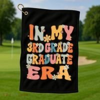 In My 3rd Grade Graduate Era Groovy Last Day Of Third Grade Funny Gift Golf Towel thumb 1
