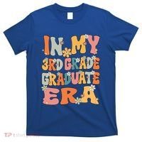 In My 3rd Grade Graduate Era Groovy Last Day Of Third Grade Funny Gift T-Shirt thumb 0