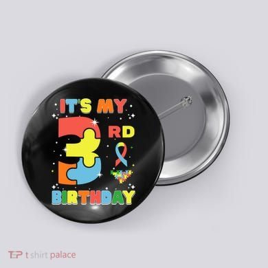 Its My 3rd Birthday Kids Autism 3 Years Old Button