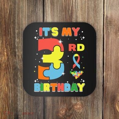 Its My 3rd Birthday Kids Autism 3 Years Old Coaster