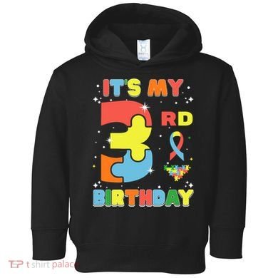 Its My 3rd Birthday Kids Autism 3 Years Old Toddler Hoodie