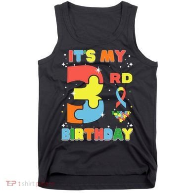 Its My 3rd Birthday Kids Autism 3 Years Old Tank Top