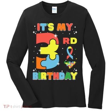 Its My 3rd Birthday Kids Autism 3 Years Old Women's Long Sleeve Shirt