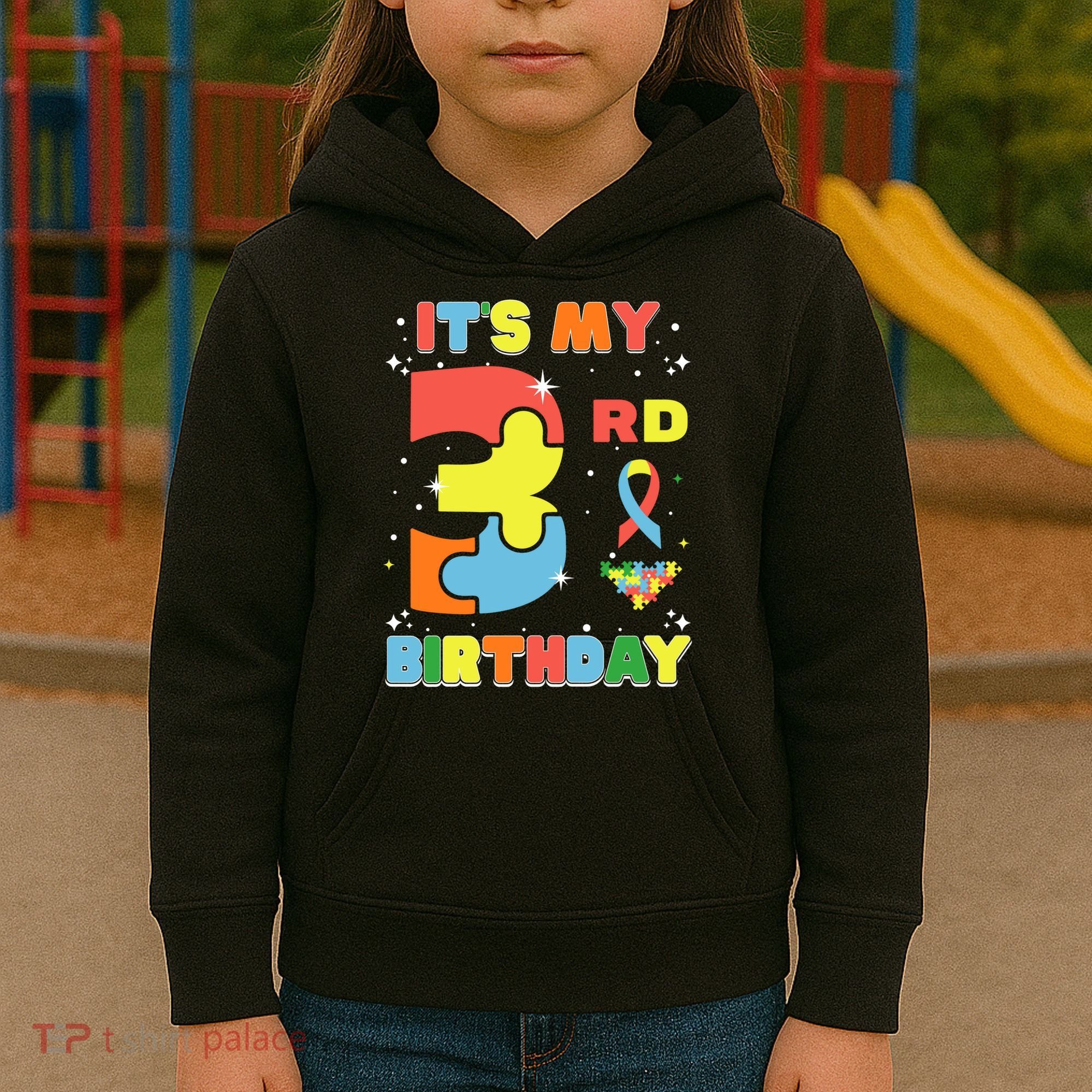 Its My 3rd Birthday Kids Autism 3 Years Old Kids Hoodie