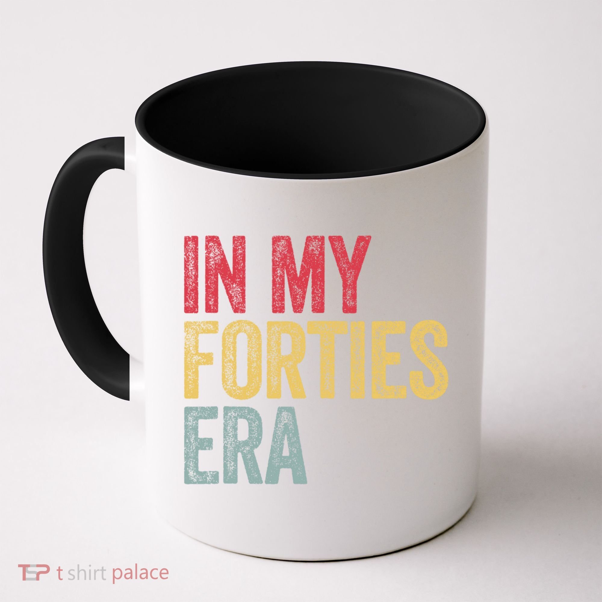In My 40s Era 40th Birthday Forties 40 Years Old Funny Coffee Mug