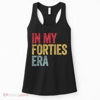 In My 40s Era 40th Birthday Forties 40 Years Old Funny Women's Tank Top thumb 0