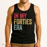 In My 40s Era 40th Birthday Forties 40 Years Old Funny Tank Top thumb 3