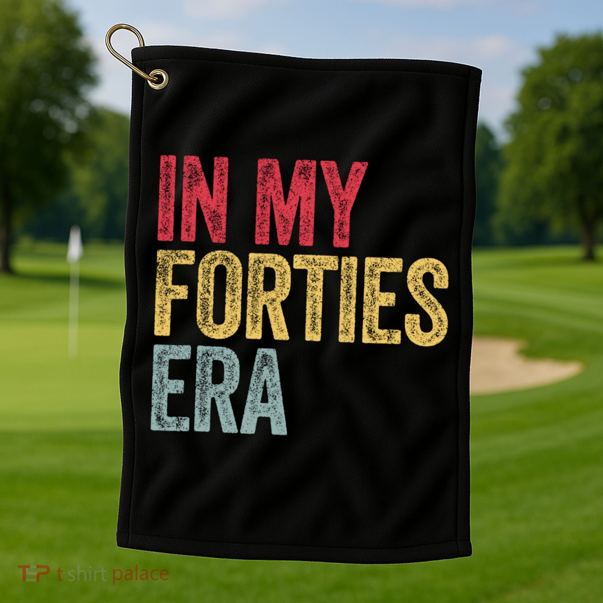 In My 40s Era 40th Birthday Forties 40 Years Old Funny Golf Towel
