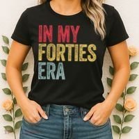 In My 40s Era 40th Birthday Forties 40 Years Old Funny Women's T-Shirt thumb 2