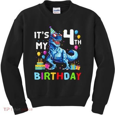 Its My 4th Birthday Happy 4 Year TRex Kids Sweatshirt