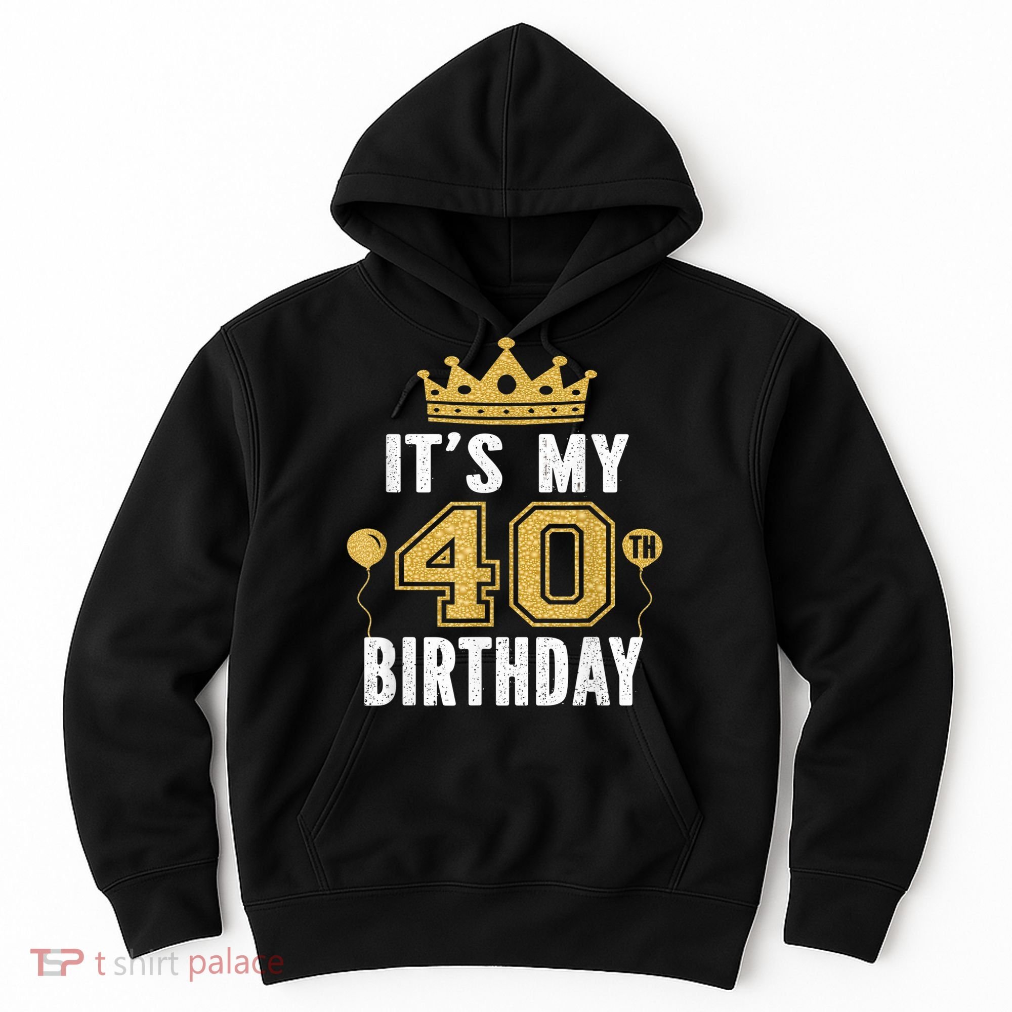 It's My 40th Birthday Gift For 40 Years Old Man And Woman Hoodie