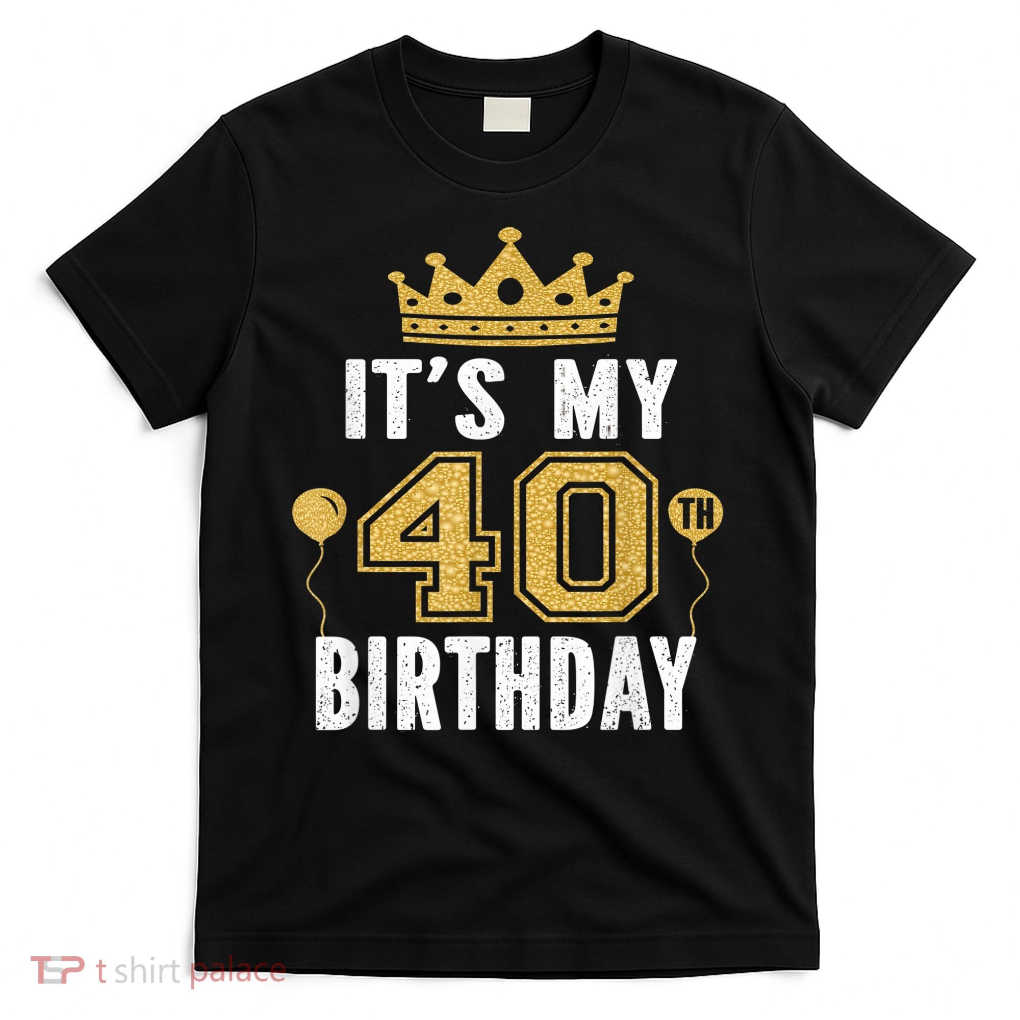 It's My 40th Birthday Gift For 40 Years Old Man And Woman T-Shirt