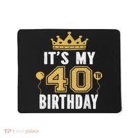 It's My 40th Birthday Gift For 40 Years Old Man And Woman Mousepad thumb 0