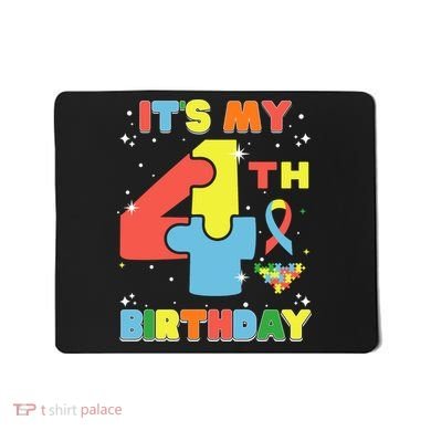 Its My 4th Birthday Kids Autism 4 Years Old Mousepad