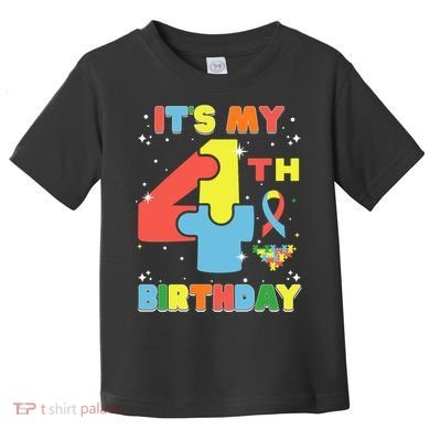 Its My 4th Birthday Kids Autism 4 Years Old Toddler T-Shirt
