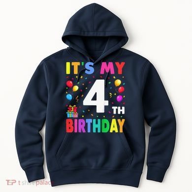 ItS My 4th Birthday 4 Four Happy Birthday Hoodie