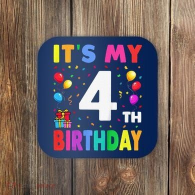 ItS My 4th Birthday 4 Four Happy Birthday Coaster