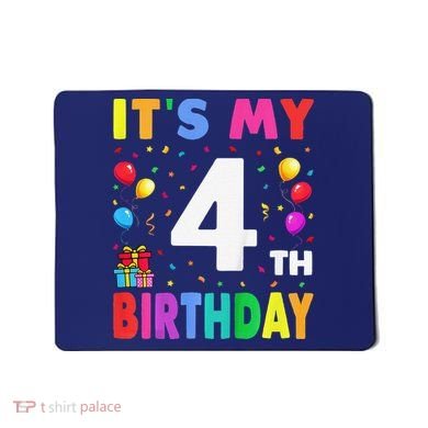 ItS My 4th Birthday 4 Four Happy Birthday Mousepad