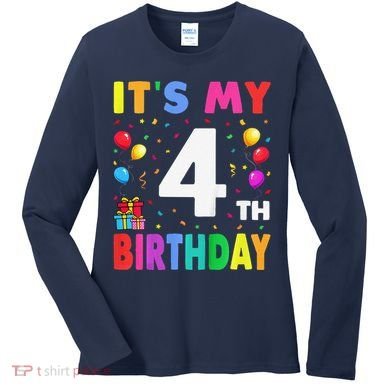 ItS My 4th Birthday 4 Four Happy Birthday Women's Long Sleeve Shirt