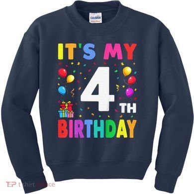 ItS My 4th Birthday 4 Four Happy Birthday Kids Sweatshirt