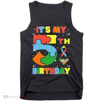 Its My 5th Birthday Autism 5 Years Old Tank Top