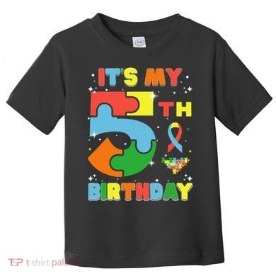 Its My 5th Birthday Autism 5 Years Old Toddler T-Shirt