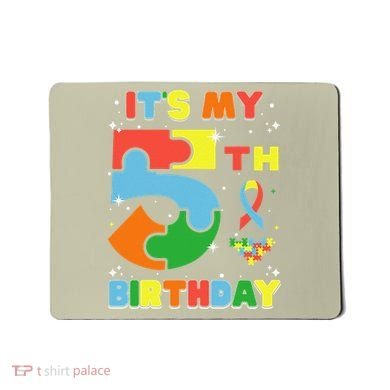 Its My 5th Birthday Autism 5 Years Old Mousepad