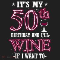 It's My 50th Birthday and I'll Wine If I Want To Women's Sweatshirt thumb 2