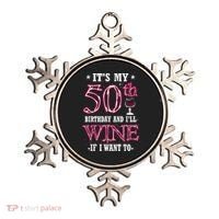 It's My 50th Birthday and I'll Wine If I Want To Ornament thumb 0