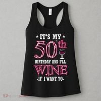 It's My 50th Birthday and I'll Wine If I Want To Women's Tank Top thumb 3