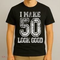 I Make 50 Look Good  50th Birthday Gift For M.e.n.s WoM.e.n.s T-Shirt thumb 3