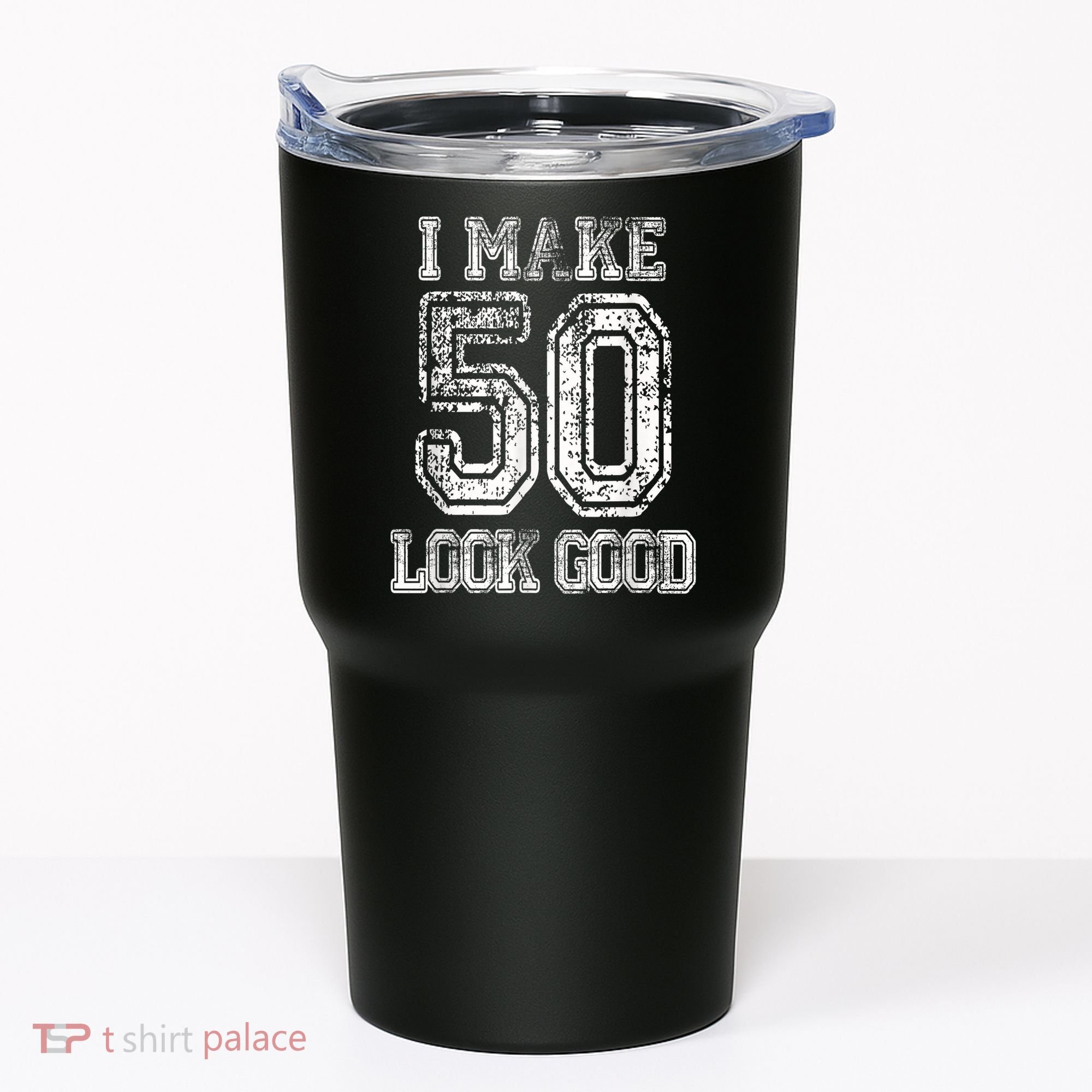 I Make 50 Look Good  50th Birthday Gift For M.e.n.s WoM.e.n.s Tumbler