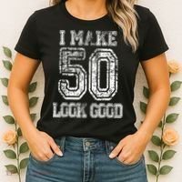 I Make 50 Look Good  50th Birthday Gift For M.e.n.s WoM.e.n.s Women's T-Shirt thumb 2