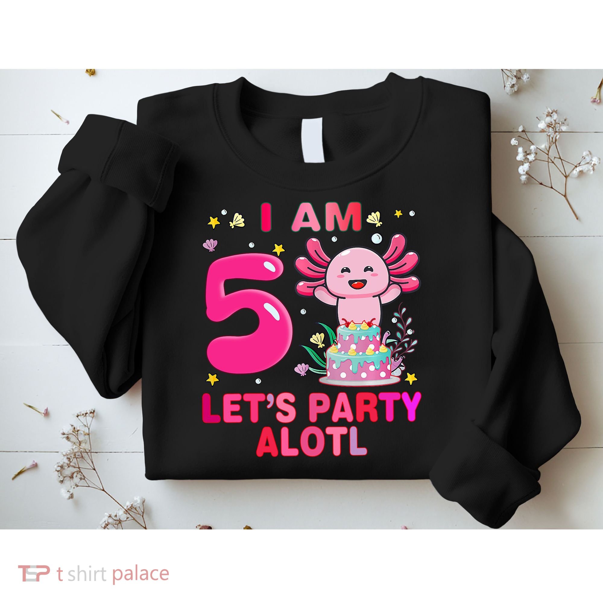 I M 5 Lets Party Alotl Axolotl Kawaii Birthday Sweatshirt