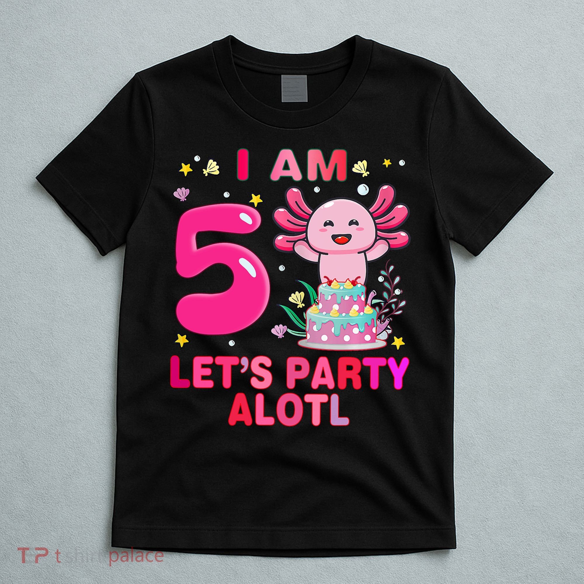 I M 5 Lets Party Alotl Axolotl Kawaii Birthday T-Shirt