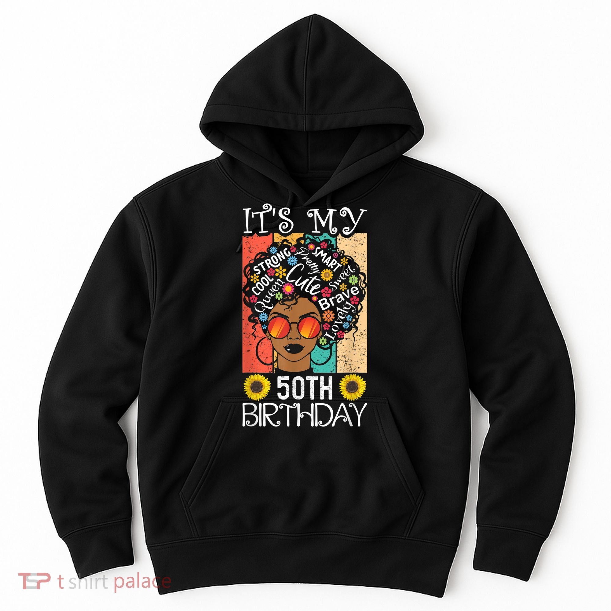 It's My 50th Birthday African American Black Woman 50 Years Hoodie