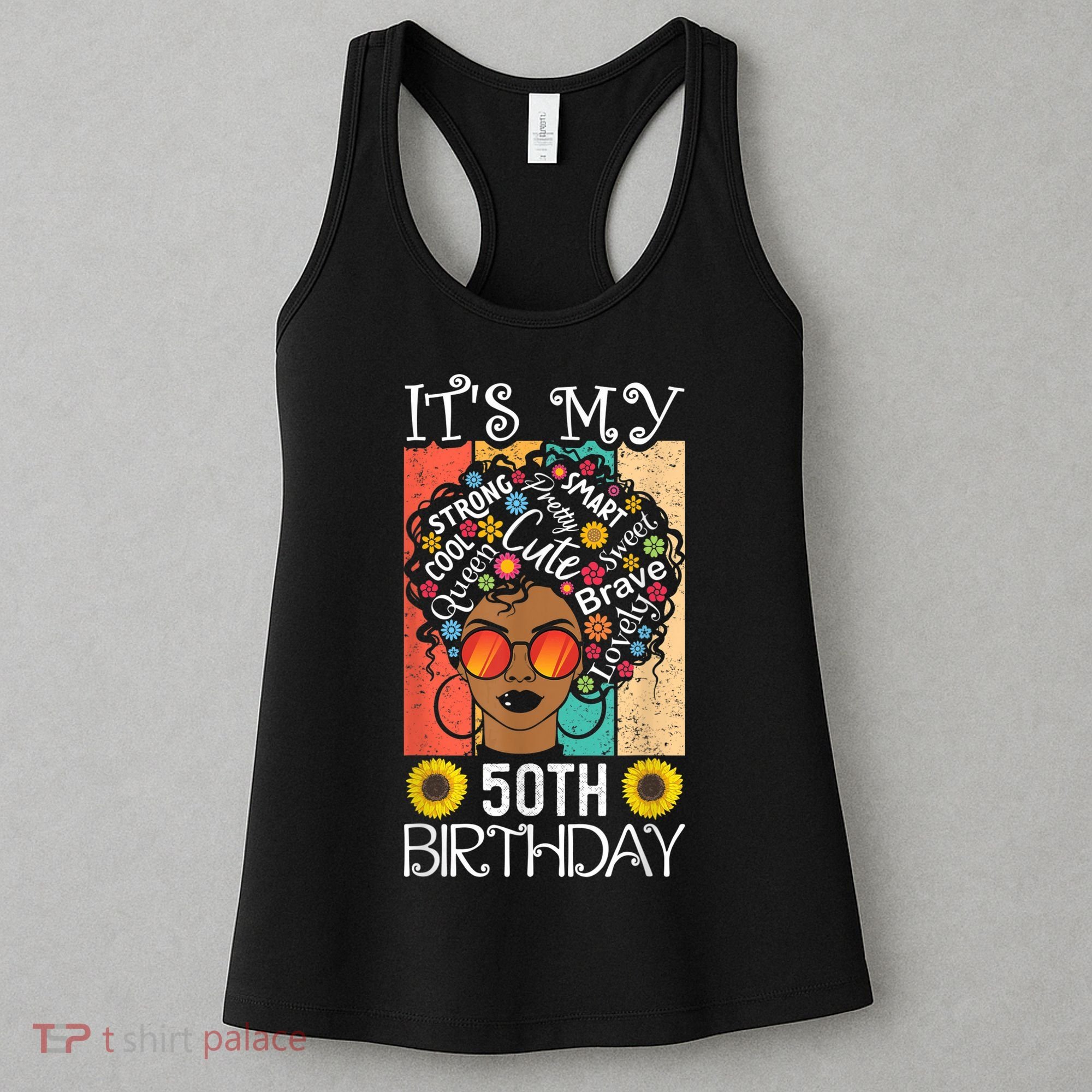 It's My 50th Birthday African American Black Woman 50 Years Women's Tank Top