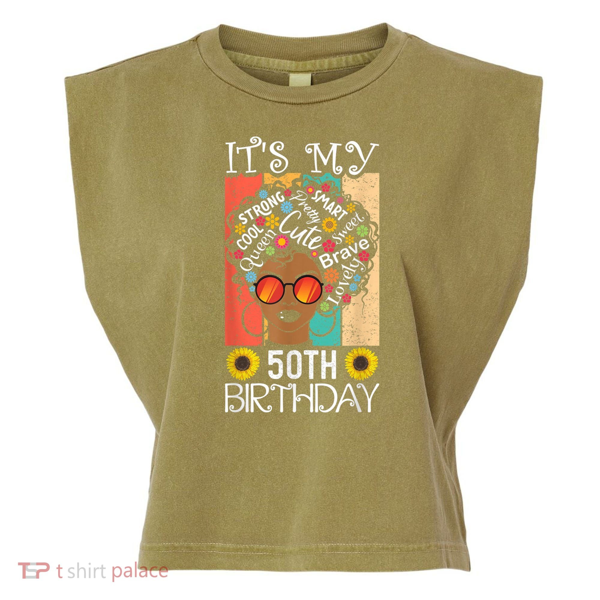 It's My 50th Birthday African American Black Woman 50 Years Garment-Dyed Women's Muscle Tee
