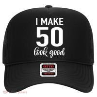 I Make 50 Look Good 50th Birthday Hat thumb 0