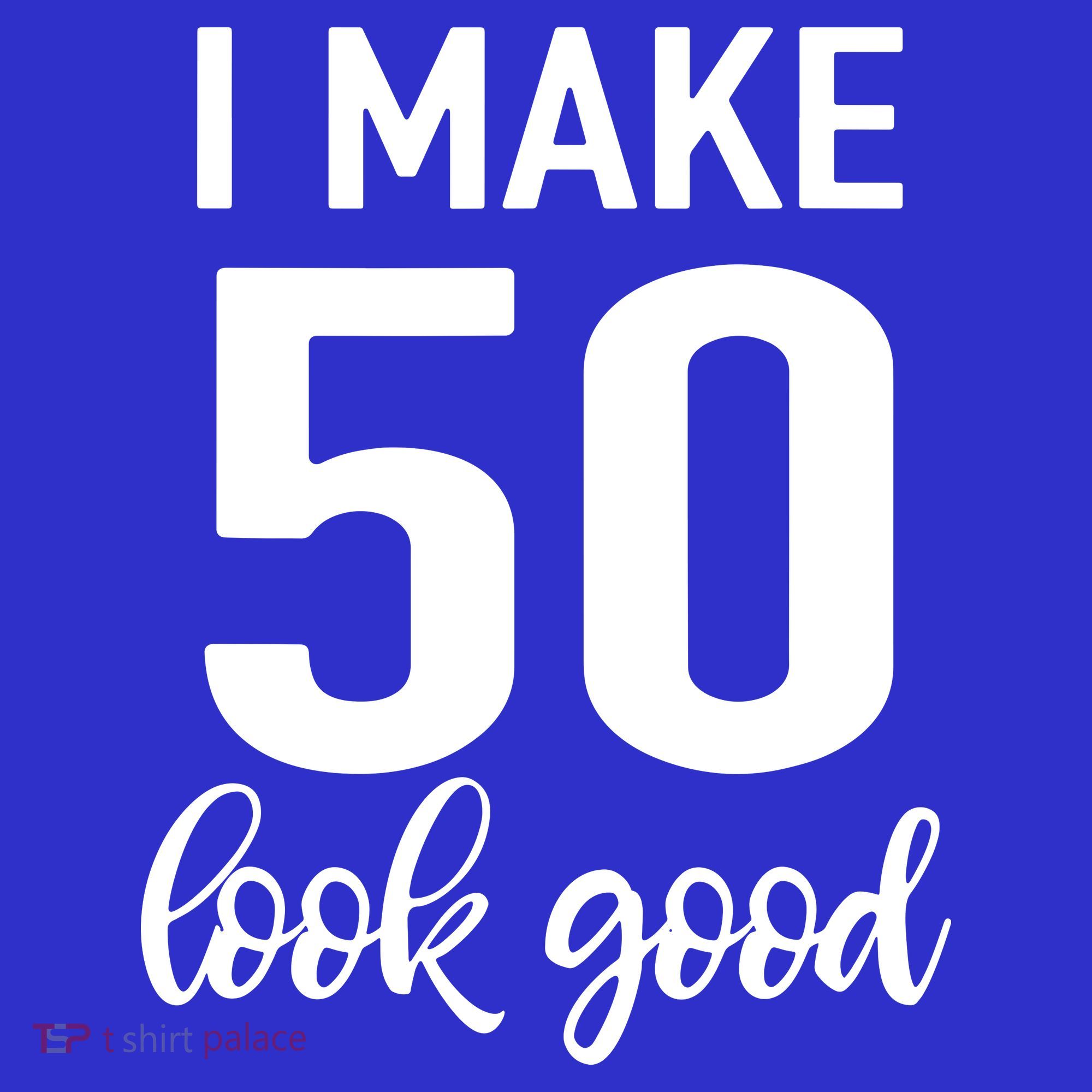 I Make 50 Look Good 50th Birthday Apron