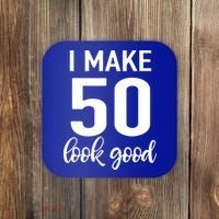 I Make 50 Look Good 50th Birthday Coaster thumb 0