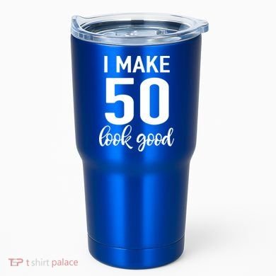 I Make 50 Look Good 50th Birthday Tumbler