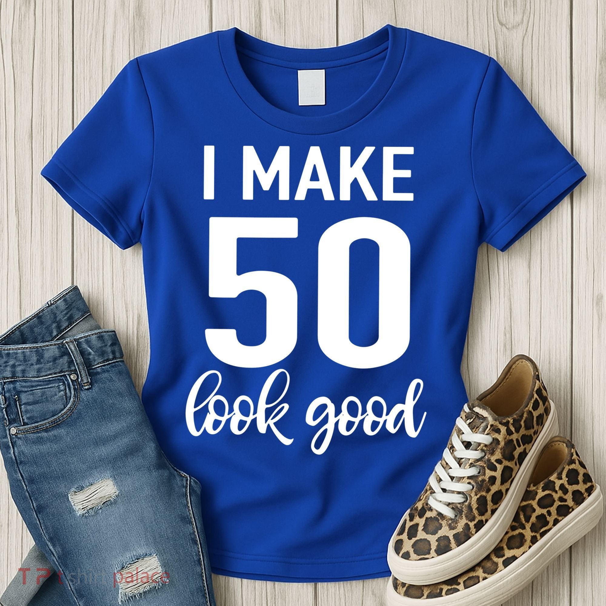 I Make 50 Look Good 50th Birthday Women's T-Shirt