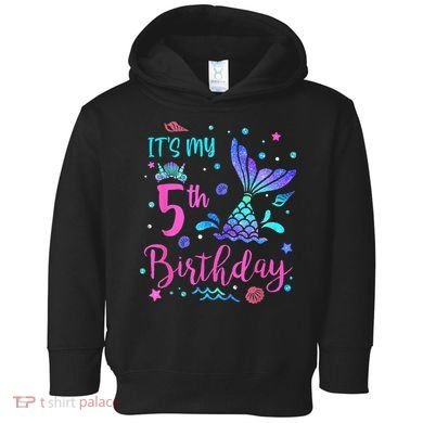 Its My 5th Birthday Mermaid Theme Party 5 Yrs Old Toddler Hoodie