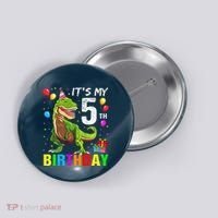 ItS My 5th Birthday Happy 5 Year Trex Button thumb 0