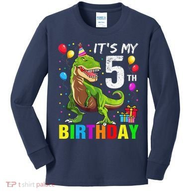ItS My 5th Birthday Happy 5 Year Trex Kids Long Sleeve Shirt